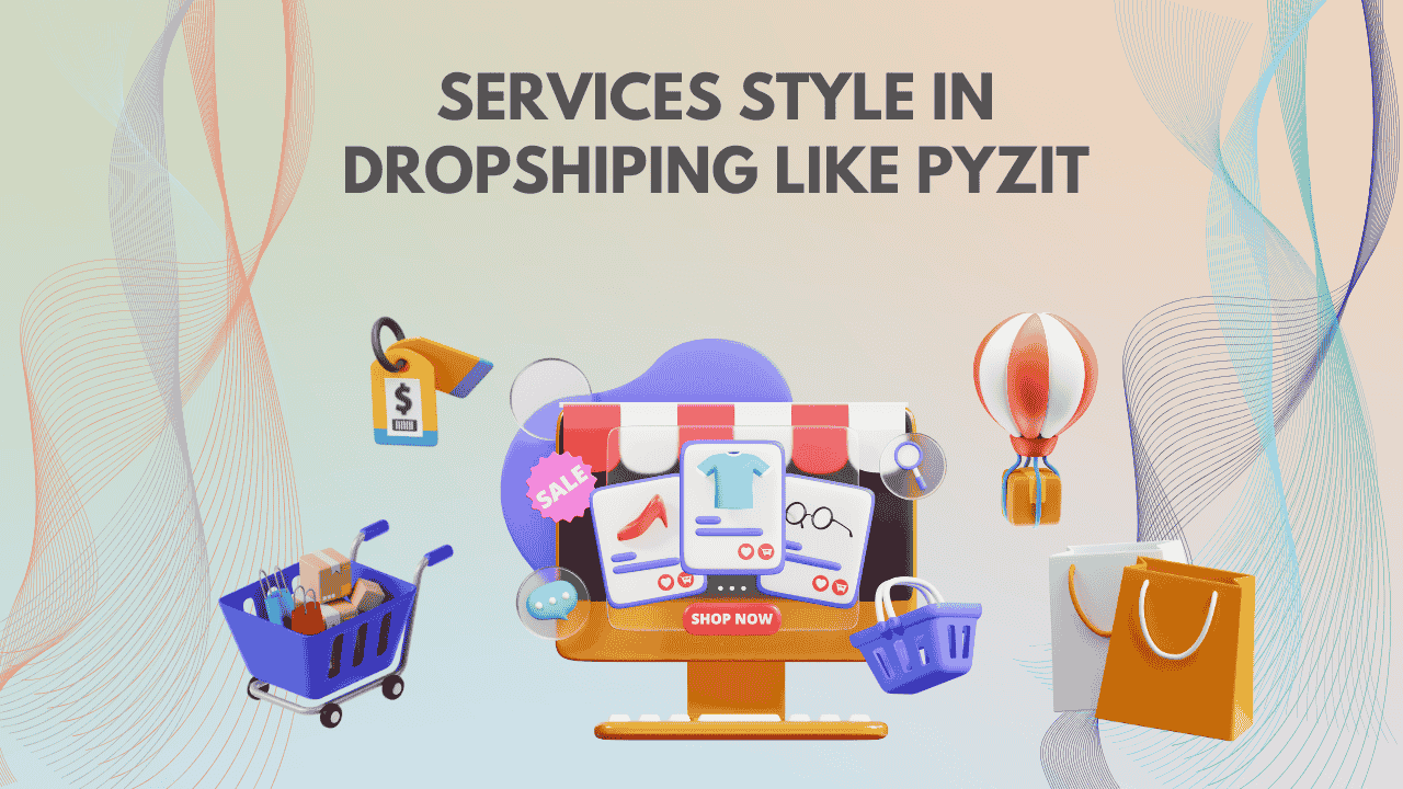 Services style in dropshiping like pyzit